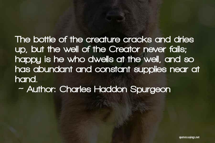 He Never Fails Quotes By Charles Haddon Spurgeon