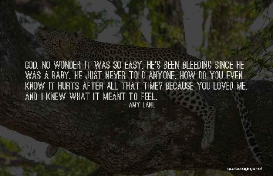 He Never Loved Me Quotes By Amy Lane