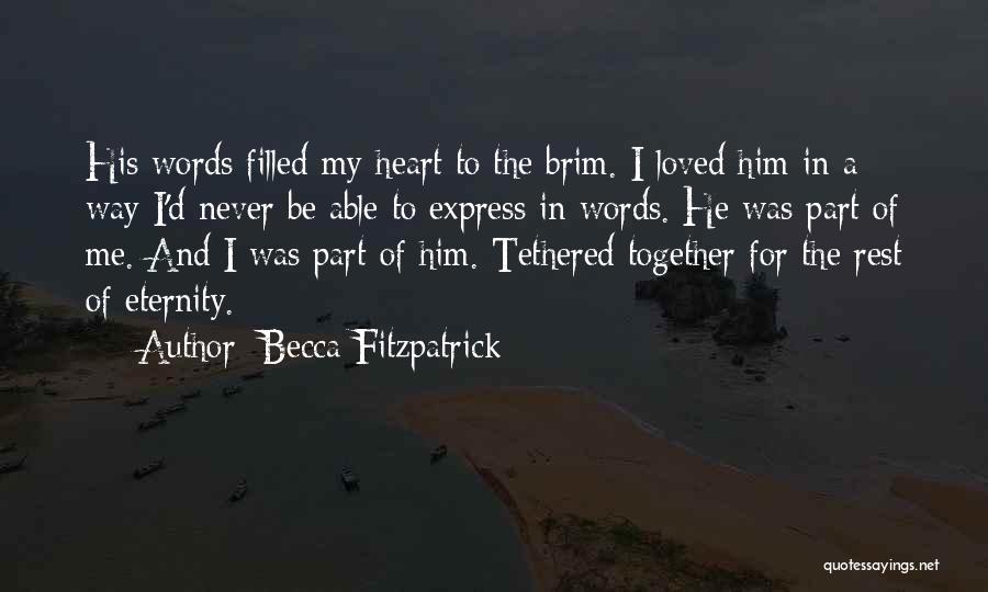 He Never Loved Me Quotes By Becca Fitzpatrick