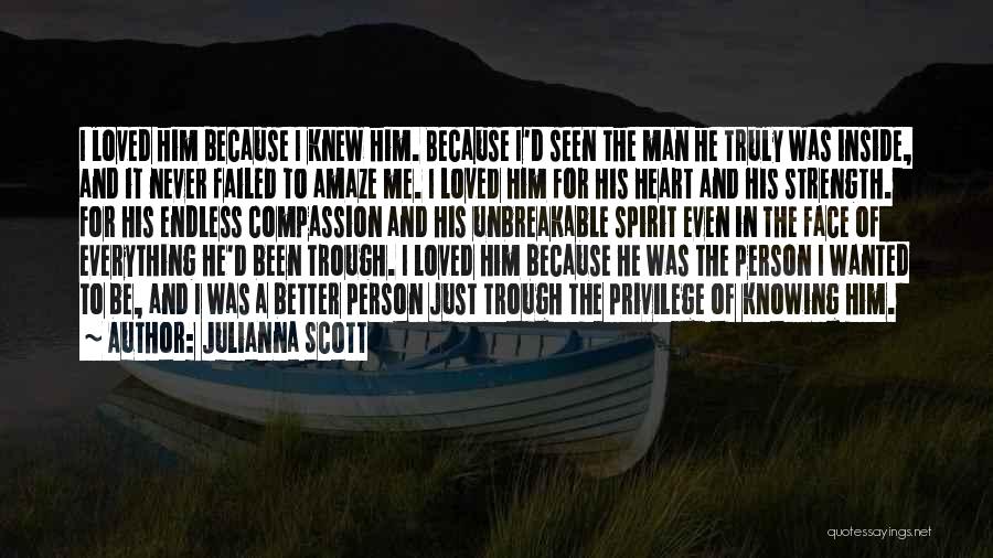 He Never Loved Me Quotes By Julianna Scott