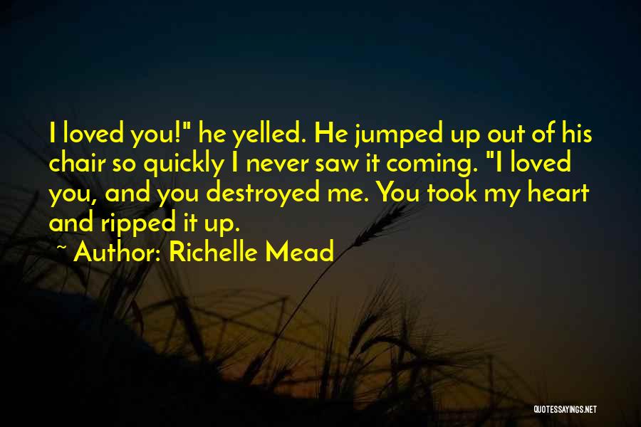 He Never Loved Me Quotes By Richelle Mead