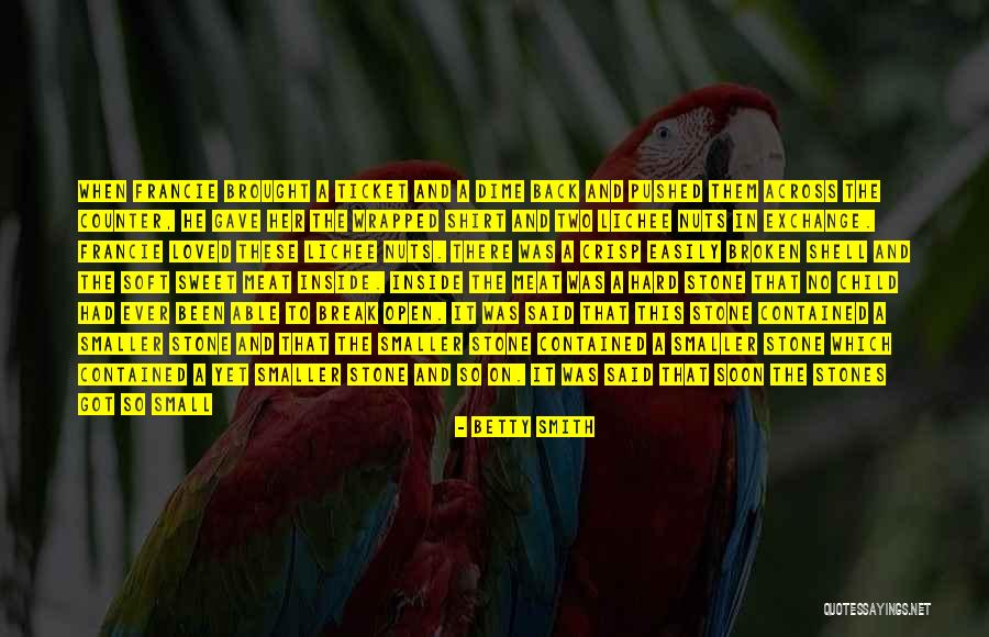 He Never Loved You Quotes By Betty Smith He Never Loved You Quotes By Betty Smith