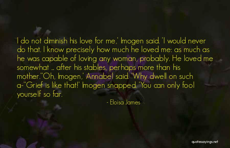 He Never Loved You Quotes By Eloisa James He Never Loved You Quotes By Eloisa James