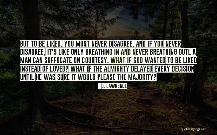 He Never Loved You Quotes By J. Lawrence He Never Loved You Quotes By J. Lawrence