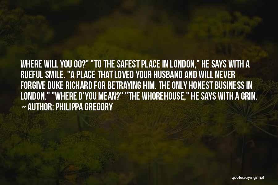 He Never Loved You Quotes By Philippa Gregory