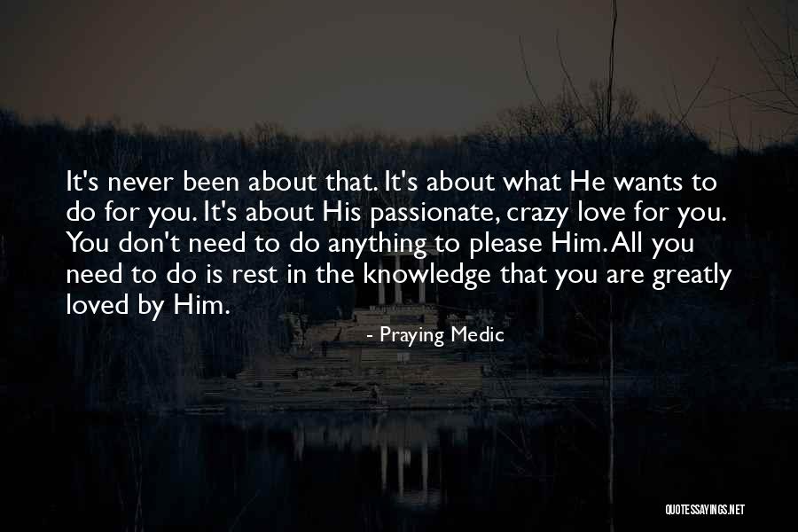 He Never Loved You Quotes By Praying Medic