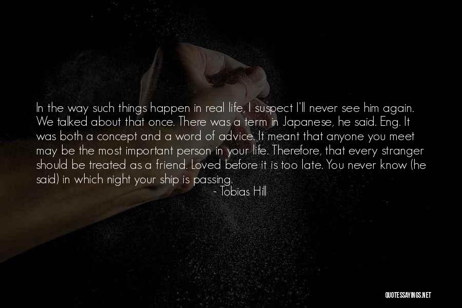 He Never Loved You Quotes By Tobias Hill