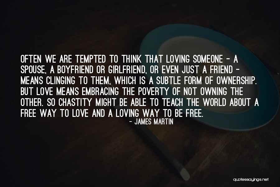 He Not Just My Boyfriend He My Best Friend Quotes By James Martin He Not Just My Boyfriend He My Best Friend Quotes By James Martin