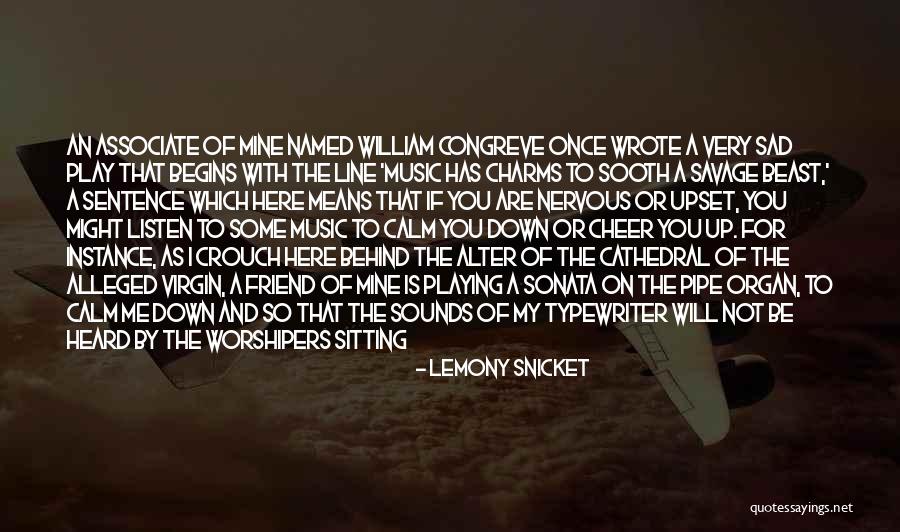 He Not Mine Quotes By Lemony Snicket He Not Mine Quotes By Lemony Snicket