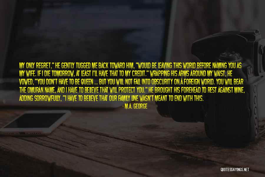 He Not Mine Quotes By M.A. George He Not Mine Quotes By M.A. George