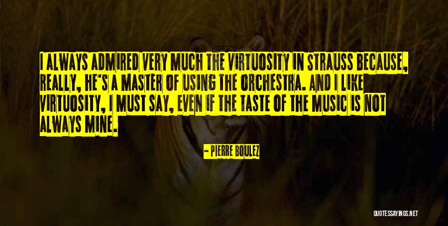He Not Mine Quotes By Pierre Boulez He Not Mine Quotes By Pierre Boulez