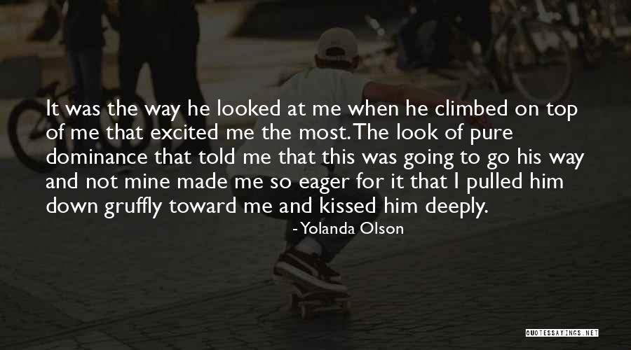 He Not Mine Quotes By Yolanda Olson He Not Mine Quotes By Yolanda Olson