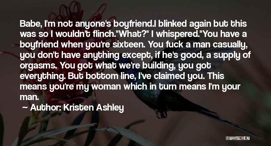 He Not My Boyfriend Quotes By Kristen Ashley