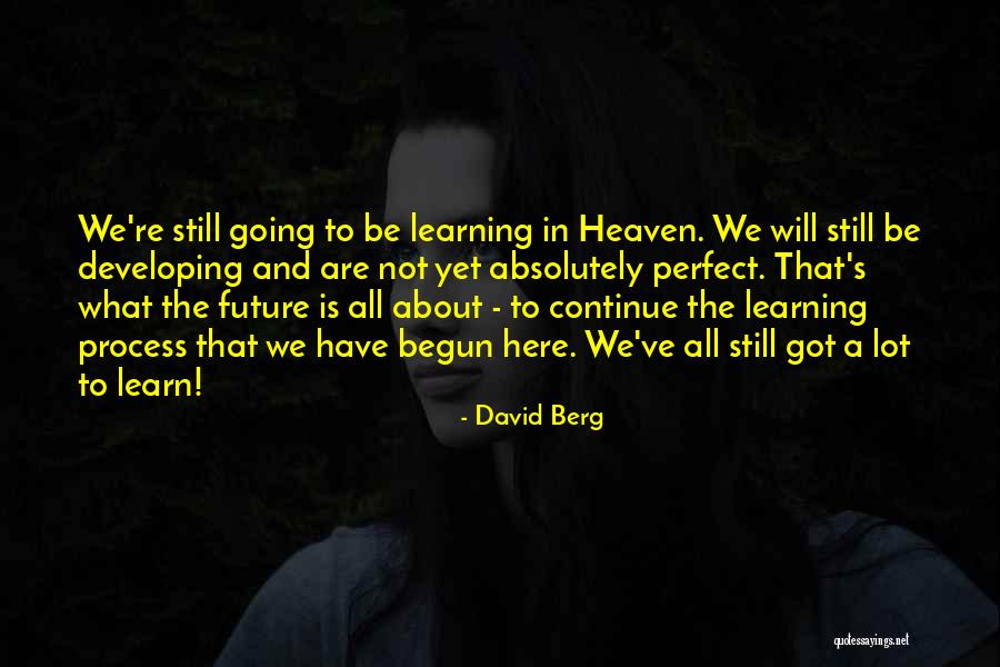 He Not Perfect But He's All I Want Quotes By David Berg He Not Perfect But He's All I Want Quotes By David Berg