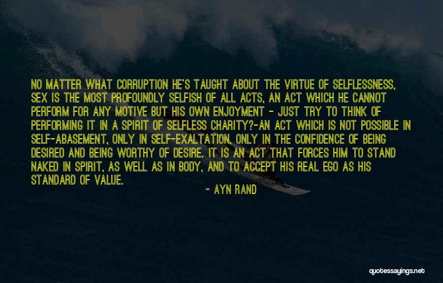 He Not Worthy Quotes By Ayn Rand