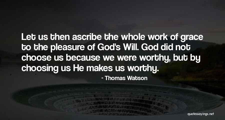 He Not Worthy Quotes By Thomas Watson