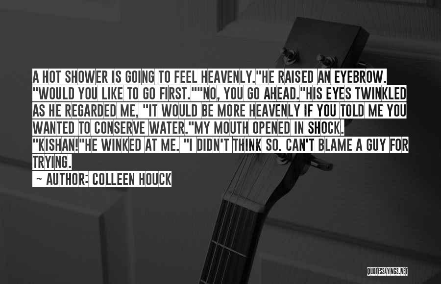 He Opened My Eyes Quotes By Colleen Houck