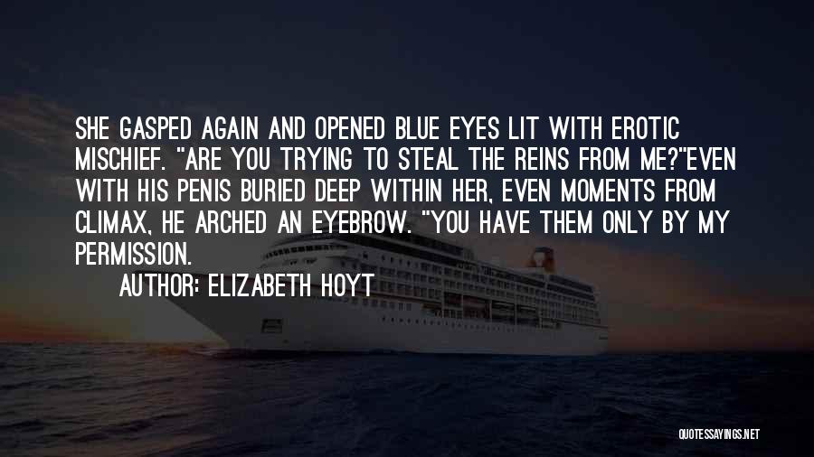 He Opened My Eyes Quotes By Elizabeth Hoyt