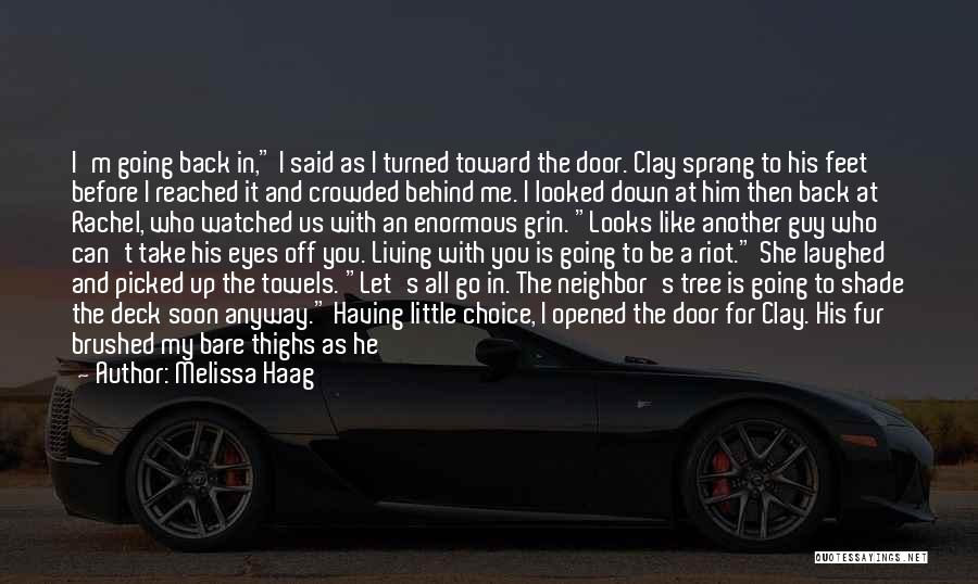 He Opened My Eyes Quotes By Melissa Haag