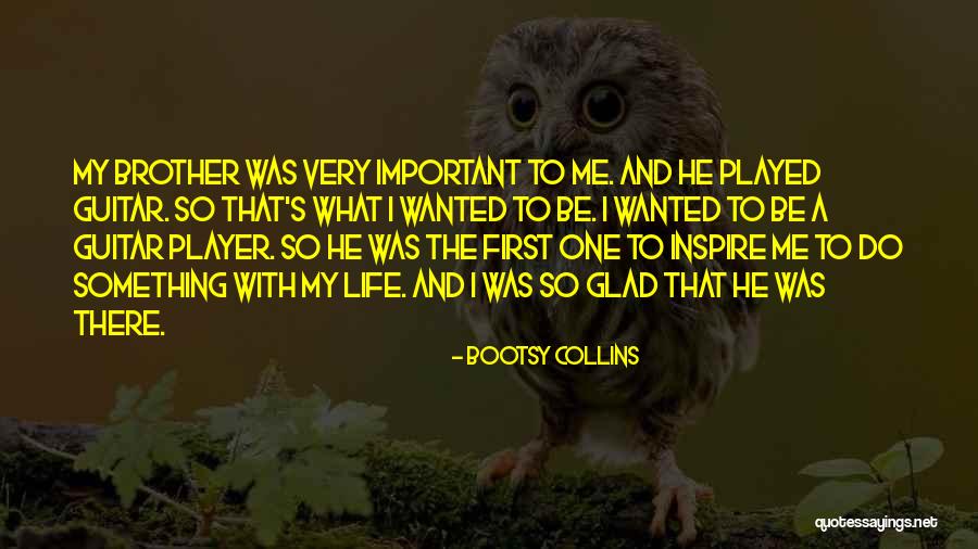 He Played Me Quotes By Bootsy Collins He Played Me Quotes By Bootsy Collins