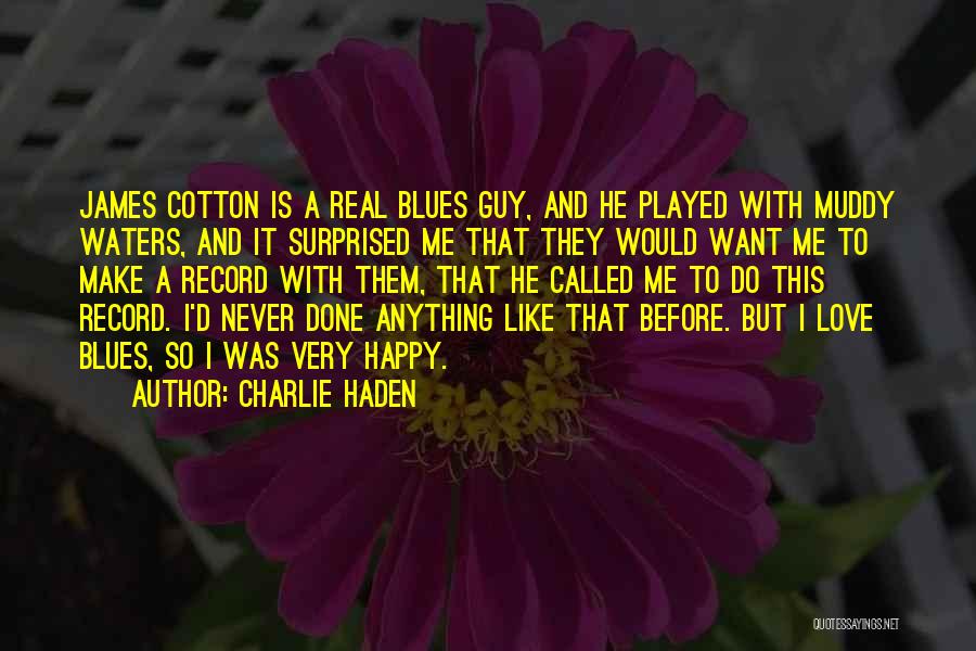 He Played Me Quotes By Charlie Haden