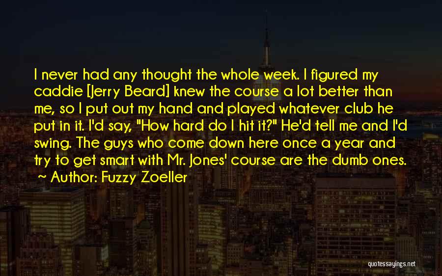 He Played Me Quotes By Fuzzy Zoeller