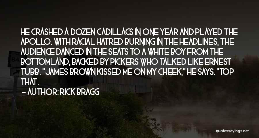 He Played Me Quotes By Rick Bragg