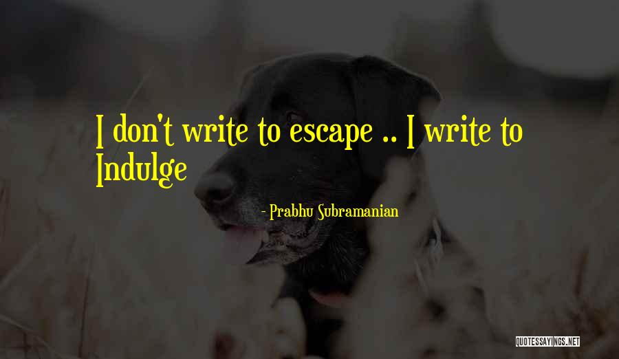 He Prabhu Quotes By Prabhu Subramanian He Prabhu Quotes By Prabhu Subramanian