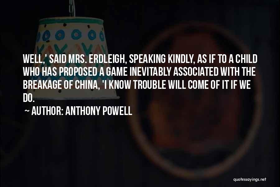 He Proposed And I Said Yes Quotes By Anthony Powell