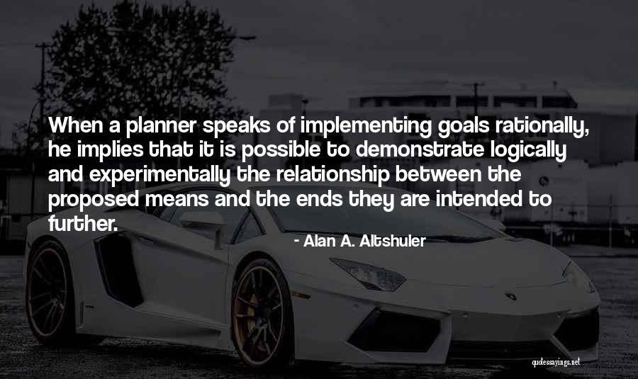 He Proposed Quotes By Alan A. Altshuler