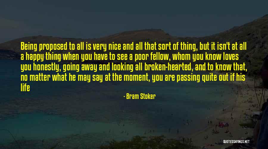 He Proposed Quotes By Bram Stoker