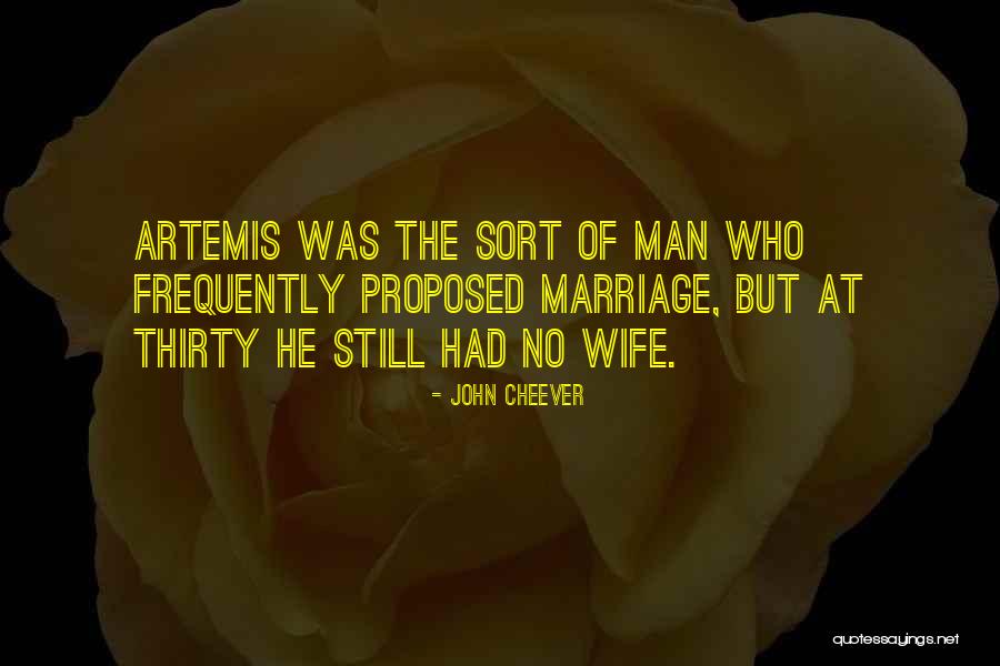 He Proposed Quotes By John Cheever