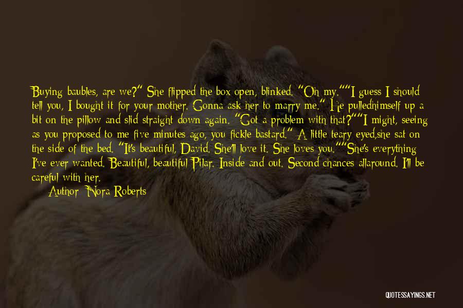 He Proposed Quotes By Nora Roberts