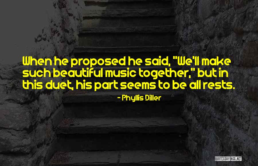 He Proposed Quotes By Phyllis Diller