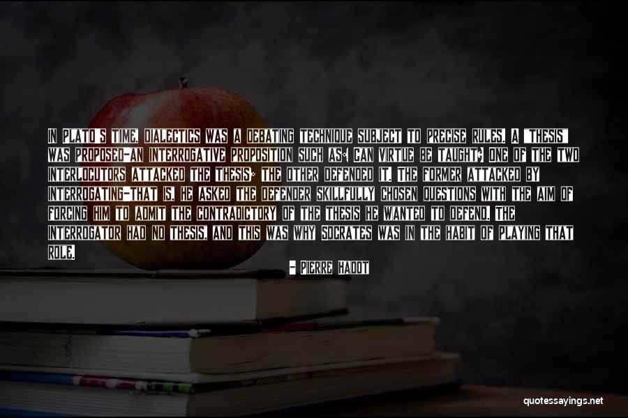 He Proposed Quotes By Pierre Hadot He Proposed Quotes By Pierre Hadot