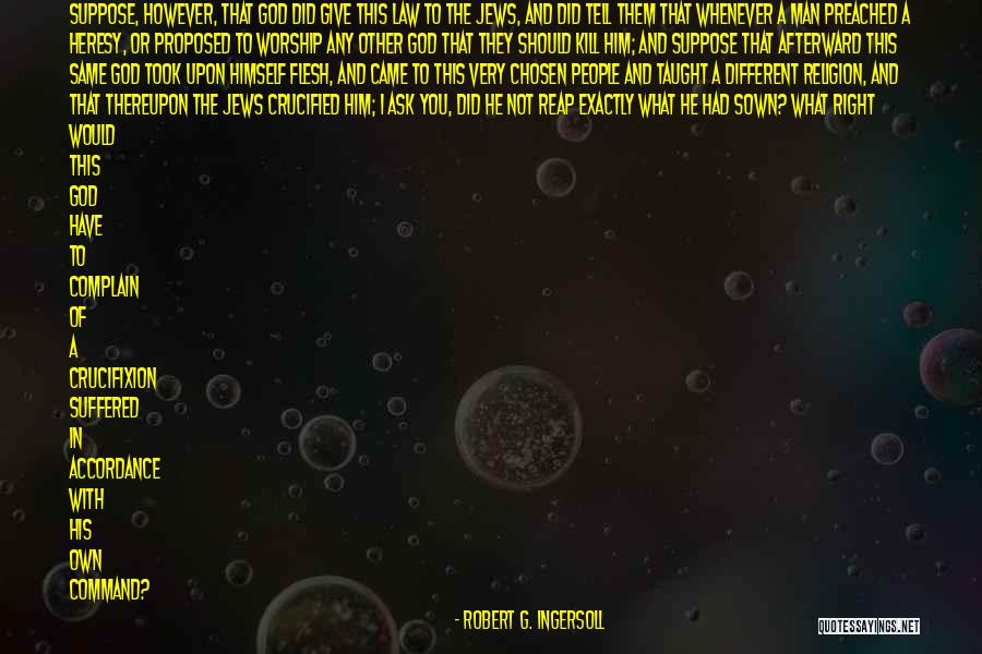 He Proposed Quotes By Robert G. Ingersoll He Proposed Quotes By Robert G. Ingersoll