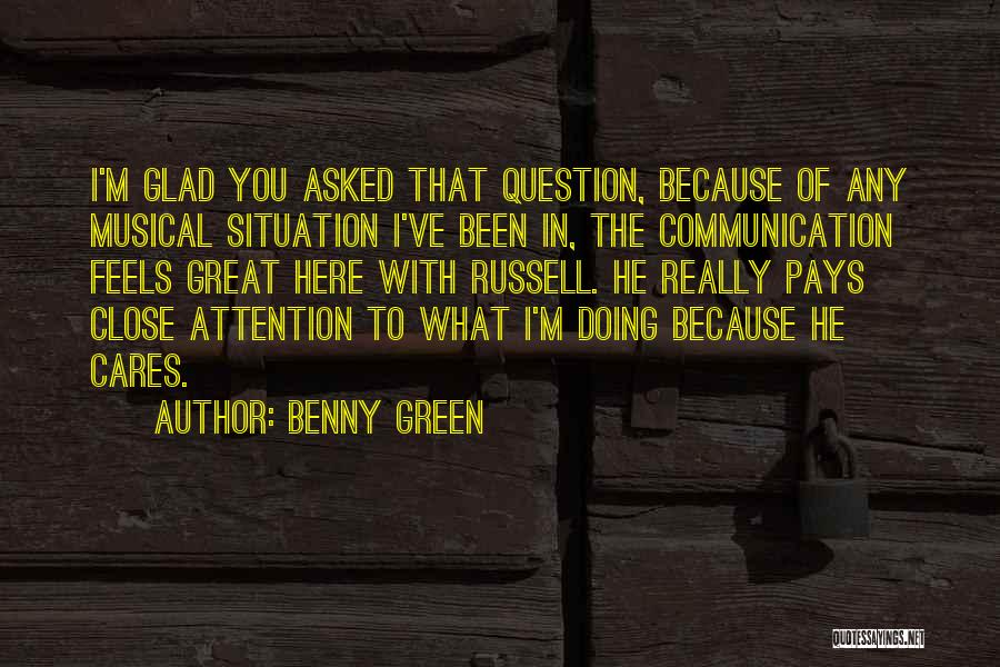 He Really Cares Quotes By Benny Green