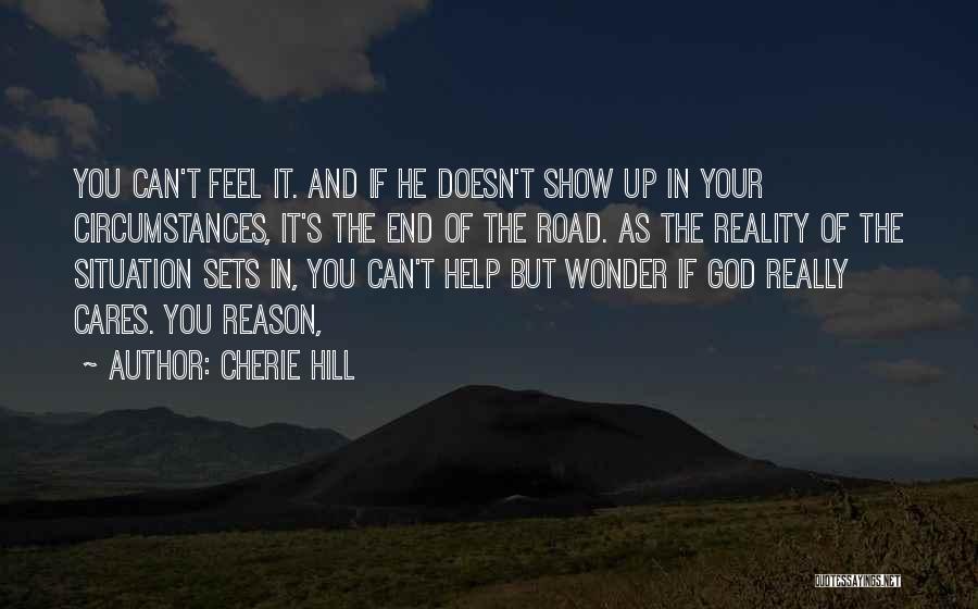 He Really Cares Quotes By Cherie Hill