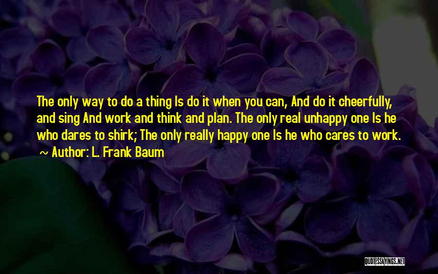 He Really Cares Quotes By L. Frank Baum