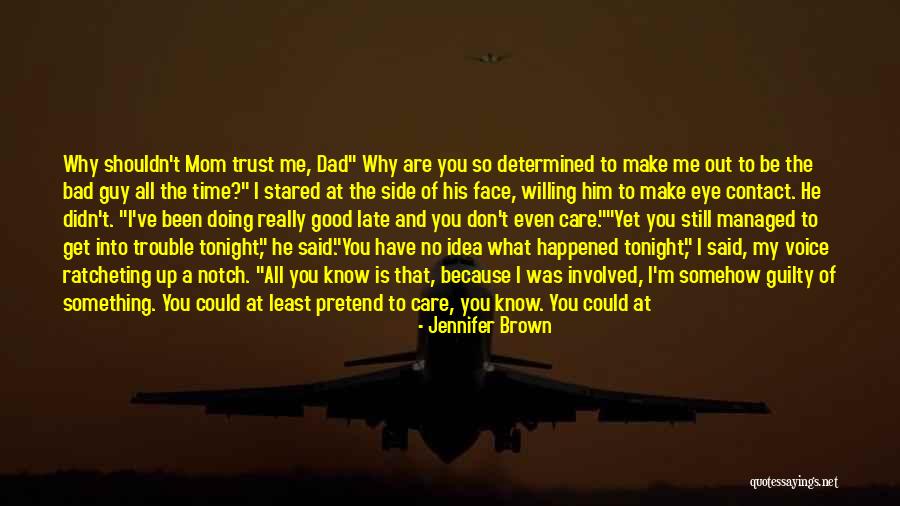 He Really Didn T Care Quotes By Jennifer Brown He Really Didn T Care Quotes By Jennifer Brown