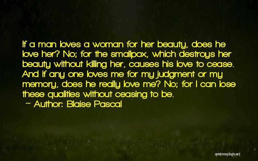 He Really Loves Me Quotes By Blaise Pascal