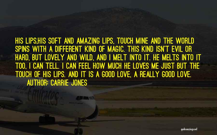 He Really Loves Me Quotes By Carrie Jones