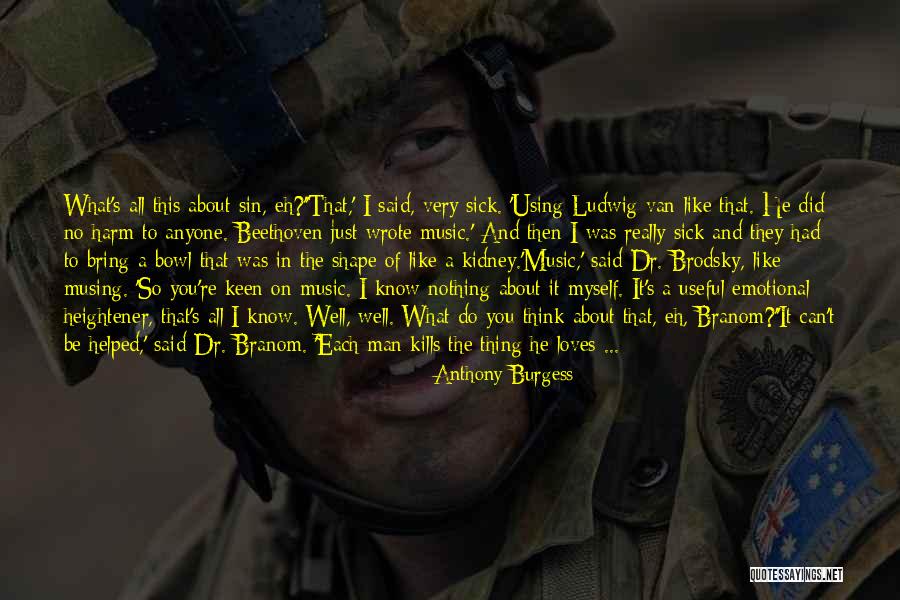 He Really Loves You Quotes By Anthony Burgess He Really Loves You Quotes By Anthony Burgess