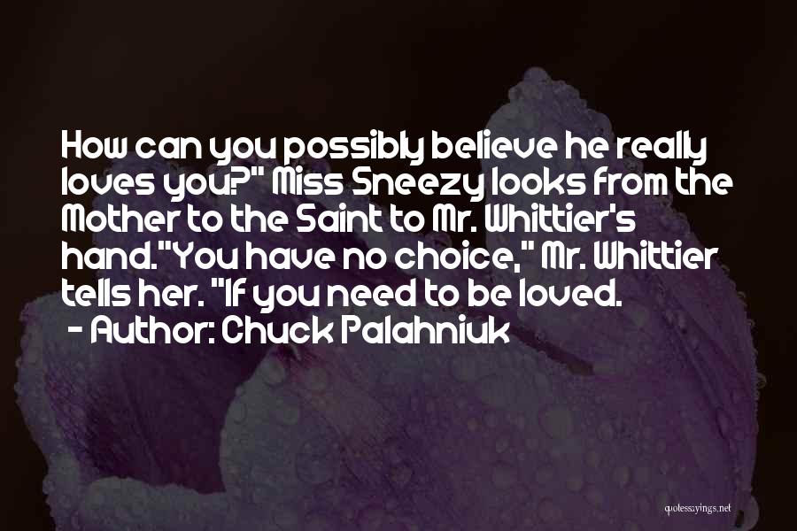 He Really Loves You Quotes By Chuck Palahniuk