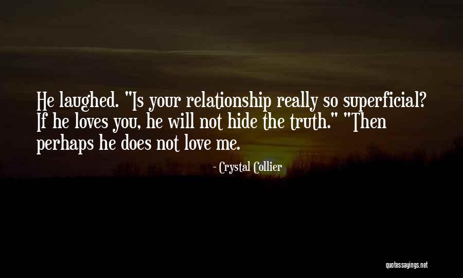 He Really Loves You Quotes By Crystal Collier