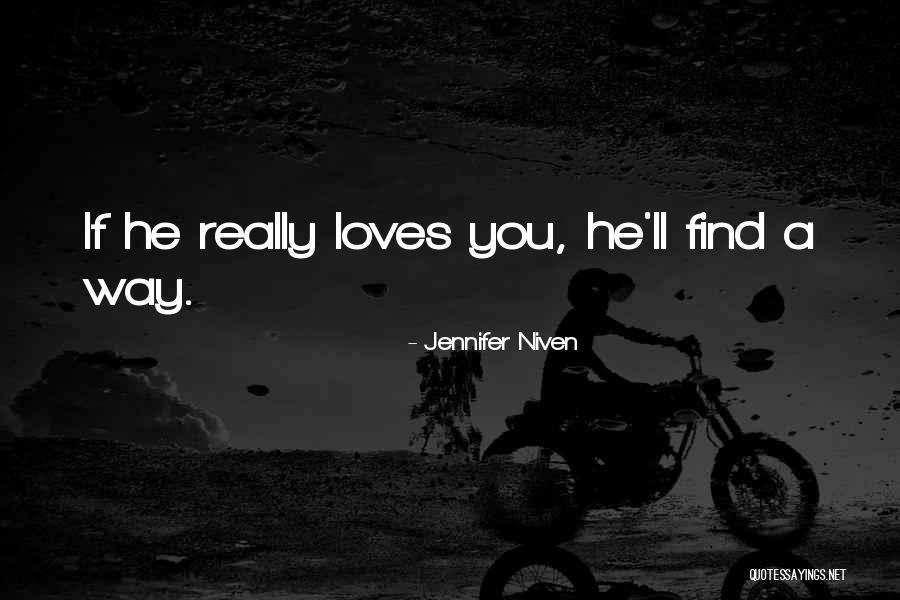 He Really Loves You Quotes By Jennifer Niven