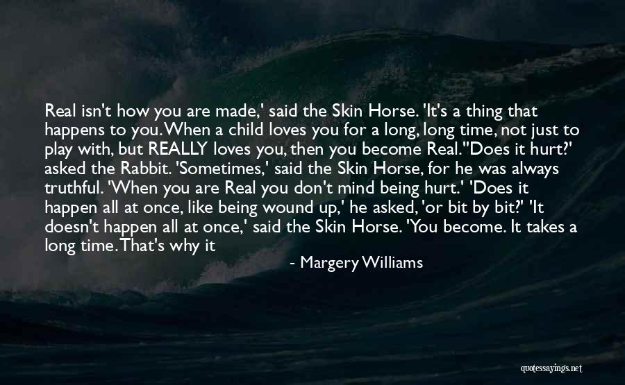 He Really Loves You Quotes By Margery Williams