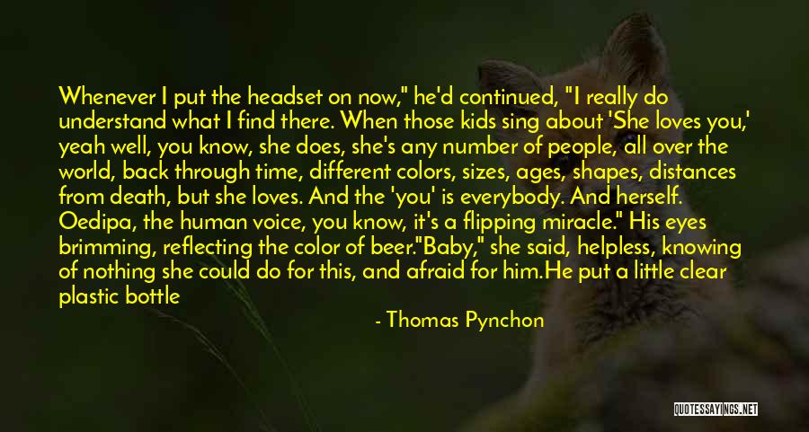 He Really Loves You Quotes By Thomas Pynchon He Really Loves You Quotes By Thomas Pynchon