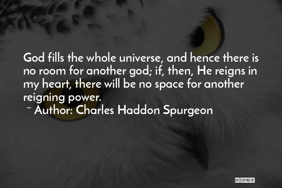 He Reigns Quotes By Charles Haddon Spurgeon