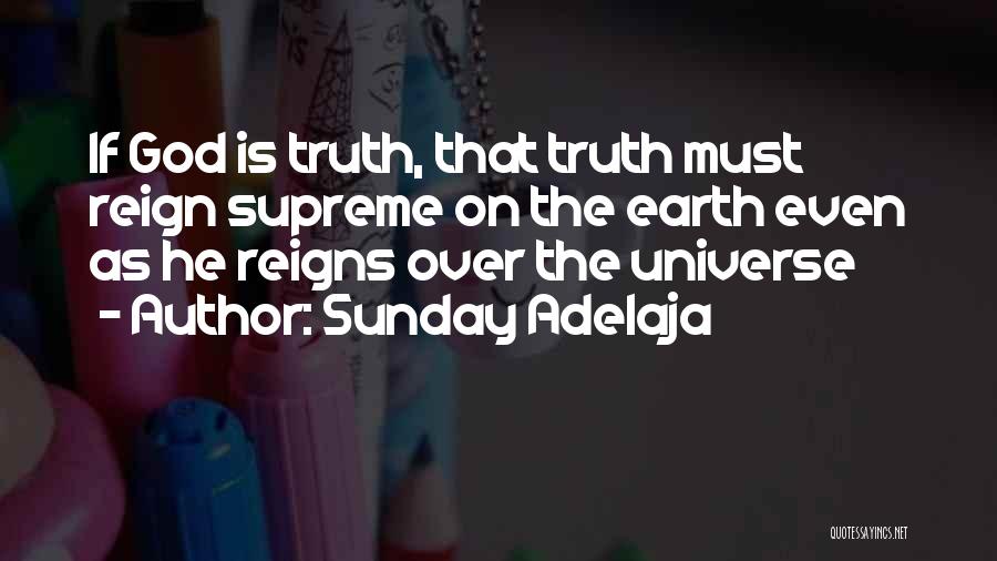 He Reigns Quotes By Sunday Adelaja